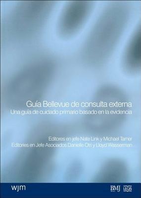 The Bellevue Guide to Outpatient Medicine: An Evidence-Based Guide to Primary Care
