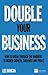 Double Your Business: How t...