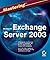 Mastering Microsoft Exchange Server 2003 by Barry Gerber