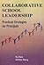 Collaborative School Leadership: Practical Strategies for Principals