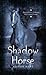 Shadow Horse