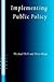 Implementing Public Policy