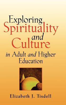 Exploring Spirituality and Culture in Adult and Higher Education (ebook)