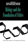 Biology and the Foundations of Ethics (Cambridge Studies in Philosophy and Biology) Biology and the Foundations of Ethics (Cambridge Studies in Philosophy and Biology)
