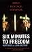 Six Minutes To Freedom