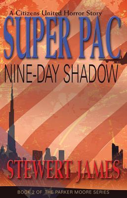 Super PAC Nine-Day Shadow: A Citizens United Horror Story