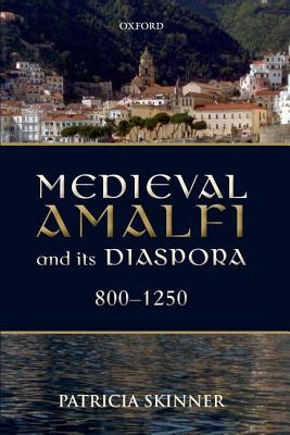 Medieval Amalfi and Its Diaspora, 800-1250 (ebook)