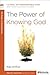The Power of Knowing God