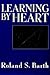 Learning by Heart by Roland S Barth