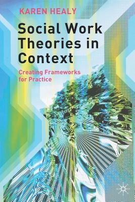Social Work Theories in Context