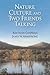 Nature, Culture, and Two Friends Talking by Kim Chapman