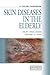Skin Diseases in the Elderly by Colby Craig Evans