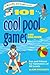 101 Cool Pool Games for Children by Kim Rodomista