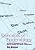Concepts of Epidemiology: An Integrated Introduction to the Ideas, Theories, Principles and Methods of Epidemiology