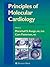 Principles of Molecular Cardiology by Winston C. Patterson