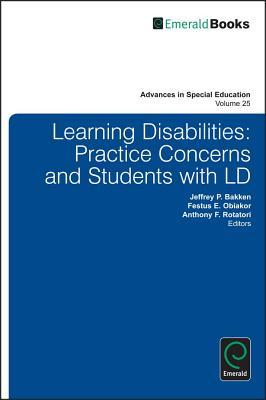 Learning Disabilities: Practice Concerns and Students with LD (Advances in Special Education, Vol. 25)