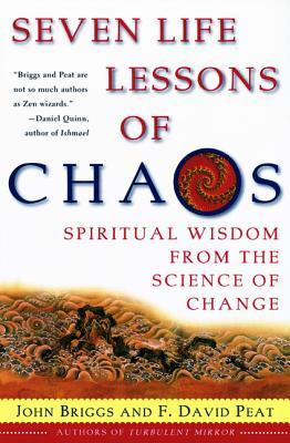Seven Life Lessons of Chaos: Spiritual Wisdom from the Science of Change