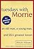 Tuesdays with Morrie