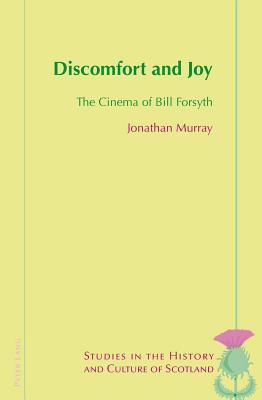Discomfort and Joy: The Cinema of Bill Forsyth (ebook)