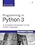 Programming in Python 3: A Complete Introduction to the Python Language