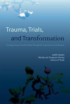 Trauma, Trials, and Transformation: Guiding Sexual Assault Victims Through the Legal System and Beyond