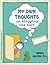 My Own Thoughts and Feelings on Stopping the Hurt: A Child's Workbook About Exploring Hurt and Abuse (GROW series)