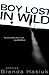 Boy Lost in Wild