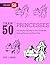 Draw 50 Princesses: The Step-By-Step Way to Draw Snow White, Cinderella, Sleeping Beauty, and Many More . . .