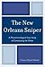 The New Orleans Sniper: A P...
