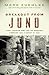Breakout from Juno: First Canadian Army and the Normandy Campaign, July 4?august 21, 1944