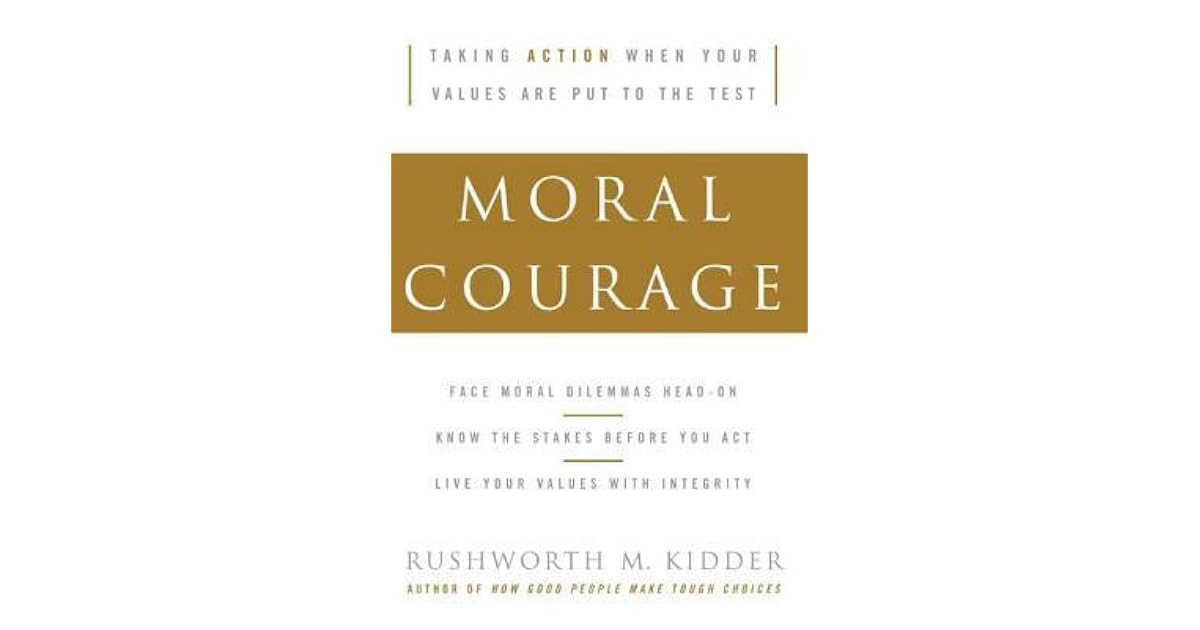 Moral Courage by Rushworth Kidder