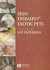 Skin Diseases of Exotic Pets by Sue Paterson
