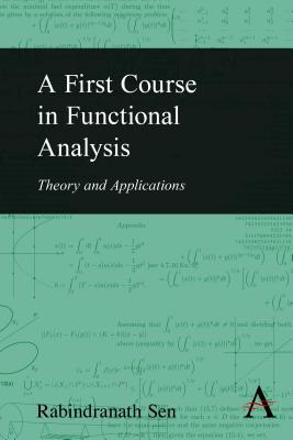 First Course in Functional Analysis: Theory and Applications