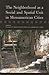 The Neighborhood as a Social and Spatial Unit in Mesoamerican Cities