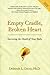 Empty Cradle, Broken Heart: Surviving the Death of Your Baby (Revised)