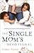 The Single Mom's Devotional by Carol Floch