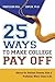 25 Ways to Make College Pay Off by Bill Coplin