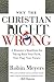 Why the Christian Right Is Wrong: A Minister's Manifesto for Taking Back Your Faith, Your Flag, Your Future