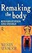 Remaking the Body