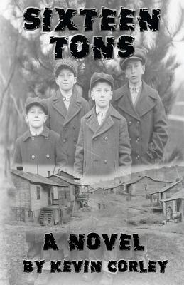 Sixteen Tons: A Novel