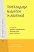 Third Language Acquisition in Adulthood