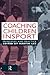 Coaching Children in Sport