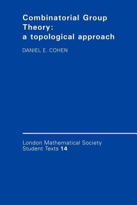 Combinatorial Group Theory: A Topological Approach (London Mathematical Society Student Texts Book 14)