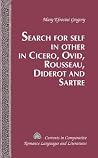 Search for Self in Other in Cicero, Ovid, Rousseau, Diderot and Sartre Search for Self in Other in Cicero, Ovid, Rousseau, Diderot and Sartre