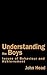 Understanding the Boys: Issues of Behaviour and Achievement