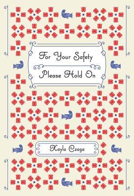 For Your Safety Please Hold On (Paperback)