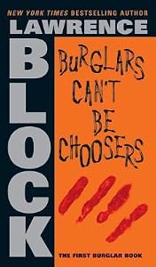 Burglars Can't Be Choosers (Bernie Rhodenbarr, #1)