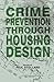 Crime Prevention Through Housing Design