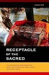 Receptacle of the Sacred: Illustrated Manuscripts and the Buddhist Book Cult in South Asia