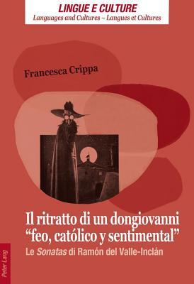Il Ritratto Di Un Dongiovanni -Feo, Catolico y Sentimental-: Le "Sonatas" Di Ramon del Valle-Inclan